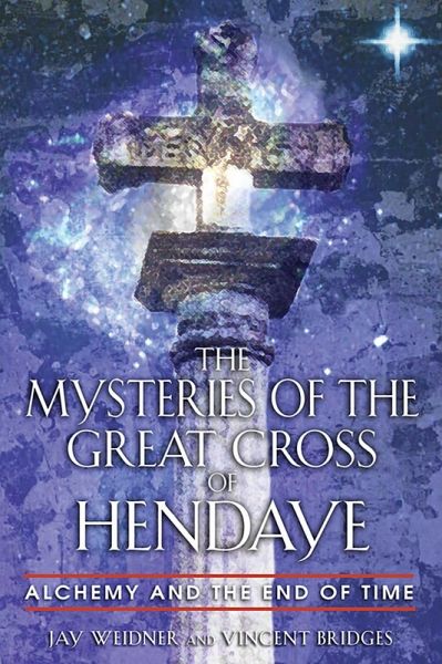 The Mysteries of the Great Cross of Hendaye (eBook, ePUB) The Mysteries of the Great Cross of Hendaye (eBook, ePUB)