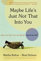 Maybe Life's Just Not That Into You (eBook, ePUB) - Bolton, Martha; Dickson, Brad
