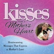 Cover Kisses from a Mother's Heart (eBook, ePUB)