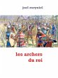 les archers du roi (eBook, ePUB) - Bild 1