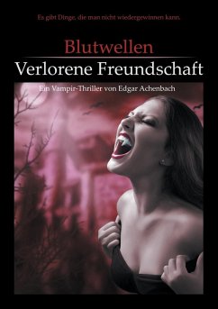 Blutwellen - Verlorene Freundschaft (eBook, ePUB) - Achenbach, Edgar