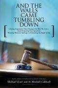 And the Walls Came Tumbling Down (eBook, ePUB) - Lief, Michael S; Caldwell, H. Mitchell