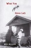 What You Have Left (eBook, ePUB)
