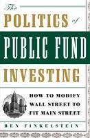 The Politics of Public Fund Investing (eBook, ePUB) - Finkelstein, Ben