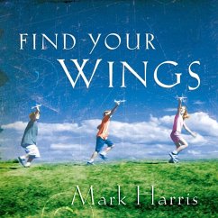 Find Your Wings (eBook, ePUB) - Harris, Mark R.