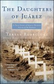 The Daughters of Juarez (eBook, ePUB)