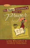 The Busy Grandma's Guide to Prayer (eBook, ePUB)