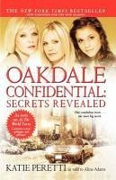 Oakdale Confidential: Secrets Revealed (eBook, ePUB) - Peretti, Katie; Adams, Alina