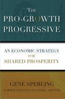 The Pro-Growth Progressive (eBook, ePUB) - Sperling, Gene