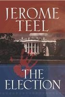 The Election (eBook, ePUB) - Teel, Jerome