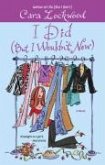 I Did (But I Wouldn't Now) (eBook, ePUB) I Did (But I Wouldn't Now) (eBook, ePUB)