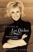 Living by Los Dichos (eBook, ePUB) - Pérez, Cristina