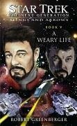 Star Trek: TNG: A Weary Life (eBook, ePUB) - Greenberger, Robert