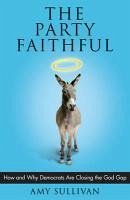 The Party Faithful (eBook, ePUB) - Sullivan, Amy