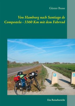 Von Hamburg nach Santiago de Compostela - 3360 km mit dem Fahrrad (eBook, ePUB)