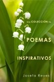 Una Colección de Poemas Inspirativos (eBook, ePUB) Una Colección de Poemas Inspirativos (eBook, ePUB)