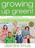 Growing Up Green: Baby and Child Care (eBook, ePUB)