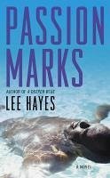 Passion Marks (eBook, ePUB) - Hayes, Lee A