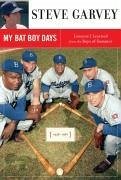 My Bat Boy Days (eBook, ePUB) - Garvey, Steve