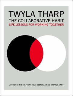 The Collaborative Habit (eBook, ePUB) - Tharp, Twyla