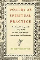 Poetry as Spiritual Practice (eBook, ePUB) - McDowell, Robert