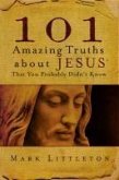 101 Amazing Truths About Jesus That You Probably Didn't Know (eBook, ePUB)