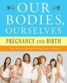 Our Bodies, Ourselves: Pregnancy and Birth (eBook, ePUB)