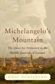 Michelangelo's Mountain (eBook, ePUB) Michelangelo's Mountain (eBook, ePUB)