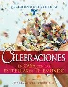 Telemundo Presenta: Celebraciones (eBook, ePUB) Telemundo Presenta: Celebraciones (eBook, ePUB)