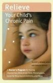 Relieve Your Child's Chronic Pain (eBook, ePUB)