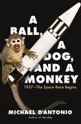 A Ball, a Dog, and a Monkey (eBook, ePUB) - D'Antonio, Michael