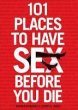 101 Places to Have Sex Before You Die... - Bild 1
