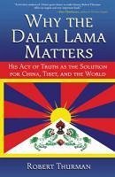 Why the Dalai Lama Matters (eBook, ePUB) - Thurman, Robert
