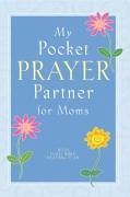 My Pocket Prayer Partner for Moms (eBook, ePUB) - Howard Books