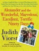 Alexander and the Wonderful, Marvelous, Excellent, Terrific Ninety Days (eBook, ePUB)