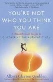You're Not Who You Think You Are (eBook, ePUB) You're Not Who You Think You Are (eBook, ePUB)
