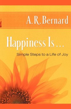 Happiness Is . . . (eBook, ePUB) - Bernard, A. R.