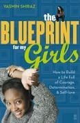 The Blueprint for My Girls (eBook, ePUB) - Shiraz, Yasmin