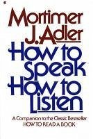How to Speak How to Listen (eBook, ePUB) - Adler, Mortimer J.