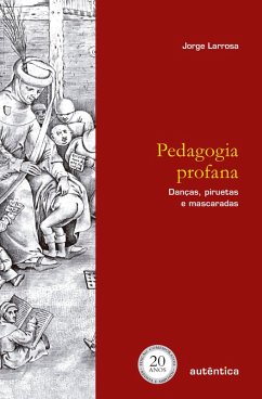 Pedagogia profana (eBook, ePUB) - Larrosa, Jorge