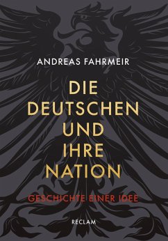 Die Deutschen und ihre Nation (eBook, ePUB) - Fahrmeir, Andreas