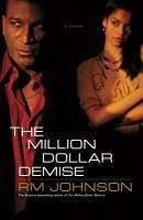The Million Dollar Demise (eBook, ePUB) - Johnson, RM