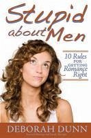 Stupid about Men (eBook, ePUB) - Dunn, Deborah