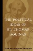 The Political Ideas of St. Thomas Aquinas (eBook, ePUB)