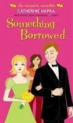 Something Borrowed (eBook, ePUB) - Hapka, Catherine