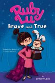 Ruby Lu, Brave and True (eBook, ePUB)