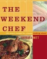 The Weekend Chef (eBook, ePUB) - Witt, Barbara