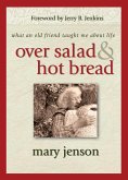 Over Salad and Hot Bread GIFT (eBook, ePUB)