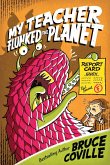 My Teacher Flunked the Planet (eBook, ePUB) My Teacher Flunked the Planet (eBook, ePUB)