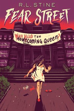 Who Killed the Homecoming Queen? (eBook, ePUB) - Stine, R. L.
